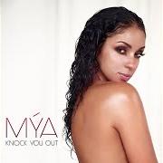 Der musikalische text KNOCK YOU OUT von MYA ist auch in dem Album vorhanden T.K.O. (the knock out) (2018)