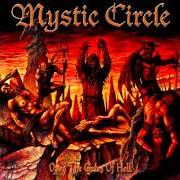 Der musikalische text [UN-NAMED TRACK] von MYSTIC CIRCLE ist auch in dem Album vorhanden Open the gates of hell (2003)