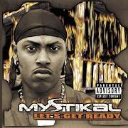 Der musikalische text MYSTIKAL FEVER von MYSTIKAL ist auch in dem Album vorhanden Let's get ready (2000)