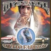 Der musikalische text WHAT'S YOUR ALIAS? von MYSTIKAL ist auch in dem Album vorhanden Ghetto fabulous (1998)