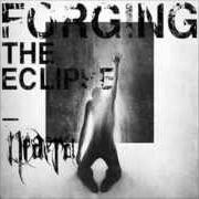 Der musikalische text THE FORGING von NEAERA ist auch in dem Album vorhanden Forging the eclipse (2010)