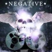 Der musikalische text GOD LIKES YOUR STYLE von NEGATIVE ist auch in dem Album vorhanden God likes your style (2009)