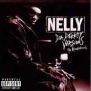 Der musikalische text BATTER UP (REVISITED) von NELLY ist auch in dem Album vorhanden Da derrty versions - the reinvention (2003)