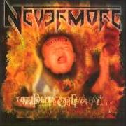 Der musikalische text THE POLITICS OF ECSTASY von NEVERMORE ist auch in dem Album vorhanden Politics in ecstasy (1996)