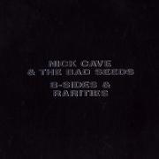 Der musikalische text (I'LL LOVE YOU) TILL THE END OF THE WORLD von NICK CAVE & THE BAD SEEDS ist auch in dem Album vorhanden B-sides & rarities parts i & ii (2021)