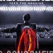 Der musikalische text SONG ON FIRE von NICKELBACK ist auch in dem Album vorhanden Feed the machine (2017)