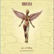 Der musikalische text SERVE THE SERVANTS von NIRVANA ist auch in dem Album vorhanden In utero 2013 special 20th edition (2013)