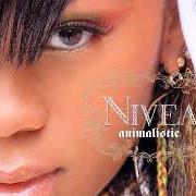 Der musikalische text ANIMALISTIC von NIVEA ist auch in dem Album vorhanden Animalistic (2006)