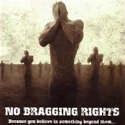 Der musikalische text THE DAY YOU LEFT von NO BRAGGING RIGHTS ist auch in dem Album vorhanden Because you believe in something beyond them... (2006)