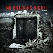 Der musikalische text FIGHT OF MY LIFE von NO BRAGGING RIGHTS ist auch in dem Album vorhanden Cycles (2012)