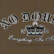 Der musikalische text EVERYTHING IN TIME (LONDON) von NO DOUBT ist auch in dem Album vorhanden Everything in time (2004)