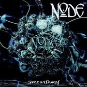 Der musikalische text HISTORY SEED von NODE ist auch in dem Album vorhanden Sweatshops (2002)