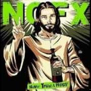 Der musikalische text I AM GOING TO HELL FOR THIS ONE von NOFX ist auch in dem Album vorhanden Never trust a hippy (2006)