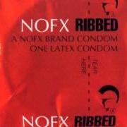 Der musikalische text JUST THE FLU von NOFX ist auch in dem Album vorhanden Ribbed (1991)