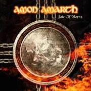 Der musikalische text THE PURSUIT OF VIKINGS von AMON AMARTH ist auch in dem Album vorhanden Fate of norns (2004)