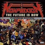 Der musikalische text THE C. I. A. IS STILL TRYING TO KILL ME von NON PHIXION ist auch in dem Album vorhanden The future is now (2002)