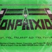 Der musikalische text 89.9 FREESTYLE von NON PHIXION ist auch in dem Album vorhanden The past, the present, and the future is now (2000)