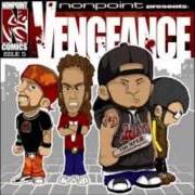Der musikalische text VENGEANCE von NONPOINT ist auch in dem Album vorhanden Vengeance (2007)