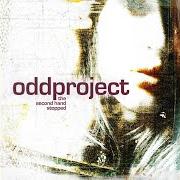 Der musikalische text A HERO'S TRIAL von ODD PROJECT ist auch in dem Album vorhanden The second hand stopped (2004)