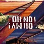 Der musikalische text LISA, MAKE LOVE! (IT'S OKAY!) von OH NO! OH MY! ist auch in dem Album vorhanden Oh no! oh my! (2006)