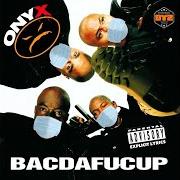 Der musikalische text CLAP AND ROB 'EM von ONYX ist auch in dem Album vorhanden Bacdafucup part ii (2002)