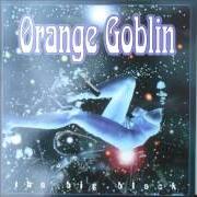 Der musikalische text ALCOFUEL von ORANGE GOBLIN ist auch in dem Album vorhanden The big black (2000)