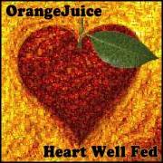 Der musikalische text STAY RELAXED von ORANGE JUICE ist auch in dem Album vorhanden Heart well fed (2013)