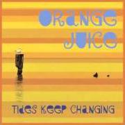 Der musikalische text WHAT KEEPS THE LOVE ALIVE von ORANGE JUICE ist auch in dem Album vorhanden Tides keep changing (2010)