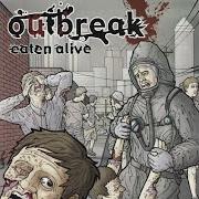 Der musikalische text BRAINDEAD von OUTBREAK ist auch in dem Album vorhanden Eaten alive (2005)