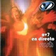Der musikalische text QUE QUEDE CLARO von OV7 ist auch in dem Album vorhanden En directo: rush (2001)