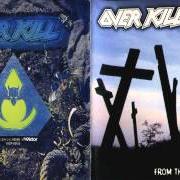 Der musikalische text LONG TIME DYIN' von OVERKILL ist auch in dem Album vorhanden From the undergroud & below (1997)