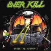 Der musikalische text NEVER SAY NEVER von OVERKILL ist auch in dem Album vorhanden Under the influence (1988)