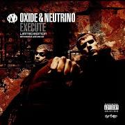 Der musikalische text CHECK DIS von OXIDE & NEUTRINO ist auch in dem Album vorhanden Execute (2001)