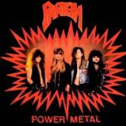 Der musikalische text POWER METAL von PANTERA ist auch in dem Album vorhanden Power metal (1988)