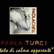 Der musikalische text VOLO COSÌ von PAOLA TURCI ist auch in dem Album vorhanden Stato di calma apparente (2004)