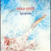 Der musikalische text NESSUMO MI AMA von PAOLO CONTE ist auch in dem Album vorhanden Aguaplano (cd 1) (1987)