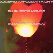 Der musikalische text IL BELLO CHE C'È von PAOLO VALLESI ist auch in dem Album vorhanden Episodio 1 ... in questo mondo (2015)