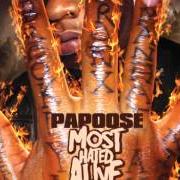 Der musikalische text MOTHER LOAD von PAPOOSE ist auch in dem Album vorhanden Most hated alive (2012)