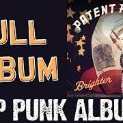 Der musikalische text BRIGHTER von PATENT PENDING ist auch in dem Album vorhanden Brighter (2013)