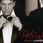 Der musikalische text IL MONDO (MY WORLD) von PATRIZIO BUANNE ist auch in dem Album vorhanden The italian (2005)
