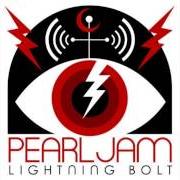 Der musikalische text LIGHTNING BOLT von PEARL JAM ist auch in dem Album vorhanden Lightning bolt (2013)