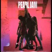 Der musikalische text WHY GO von PEARL JAM ist auch in dem Album vorhanden Ten (1991)