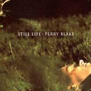 Der musikalische text FRIEND (YOU'VE BEEN WHISPERING AGAIN) von PERRY BLAKE ist auch in dem Album vorhanden Still life (1999)