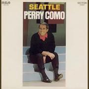 Der musikalische text THE DAYS OF WINE AND ROSES von PERRY COMO ist auch in dem Album vorhanden Seattle/the songs i love
