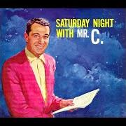Der musikalische text YOU MADE ME LOVE YOU von PERRY COMO ist auch in dem Album vorhanden Saturday night with mr. c. (1958)
