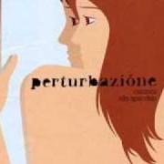 Der musikalische text CHIEDO ALLA POLVERE von PERTURBAZIONE ist auch in dem Album vorhanden Canzoni allo specchio (2005)
