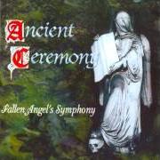 Der musikalische text DEATH IN DESIRE'S MASQUERADE von ANCIENT CEREMONY ist auch in dem Album vorhanden Fallen angel's symphony (1999)