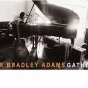 Der musikalische text UPSIDE DOWN von PETER BRADLEY ADAMS ist auch in dem Album vorhanden Gather up (2006)