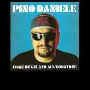 Der musikalische text DA SOLI NO von PINO DANIELE ist auch in dem Album vorhanden Come un gelato all'equatore (1999)