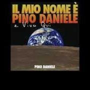 Der musikalische text PASSO NAPOLETANO von PINO DANIELE ist auch in dem Album vorhanden Il mio nome e' pino daniele e vivo qui (2007)